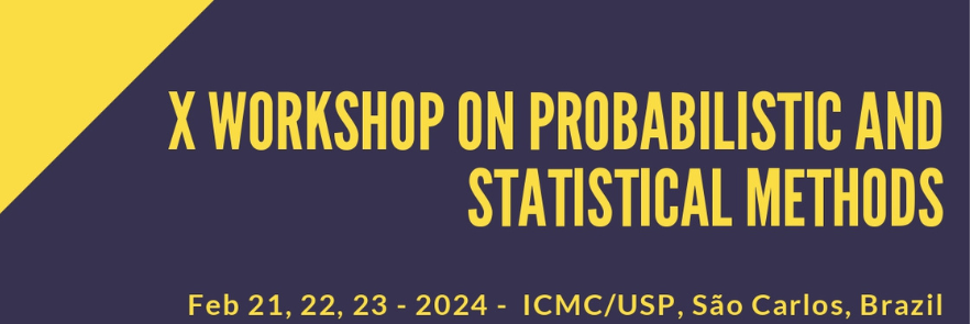 X Workshop on Probabilistic and Statistical Methods (X WPSM)